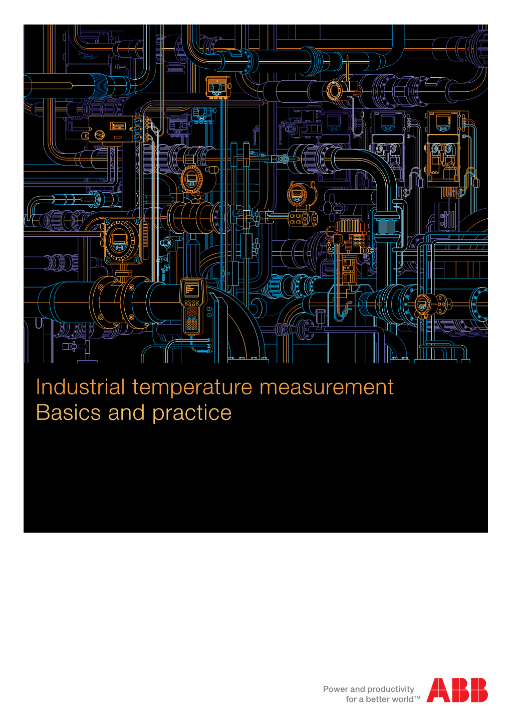 Industrial Temperature Measurement Basics and Practice This Document Together with All Its Contents Is Copyright Protected
