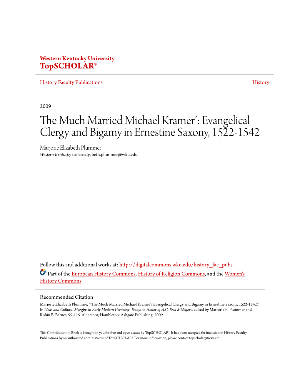 Evangelical Clergy and Bigamy in Ernestine Saxony, 1522-1542 Marjorie Elizabeth Plummer Western Kentucky University, Beth.Plummer@Wku.Edu