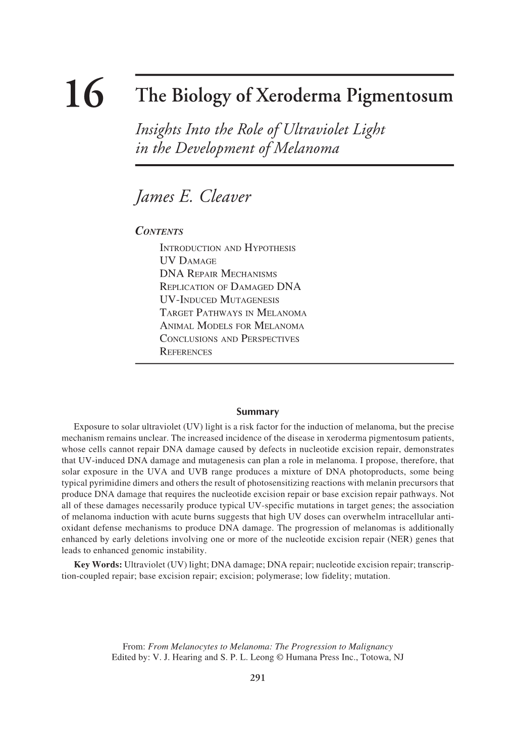 The Biology of Xeroderma Pigmentosum 291 16 the Biology of Xeroderma Pigmentosum Insights Into the Role of Ultraviolet Light in the Development of Melanoma