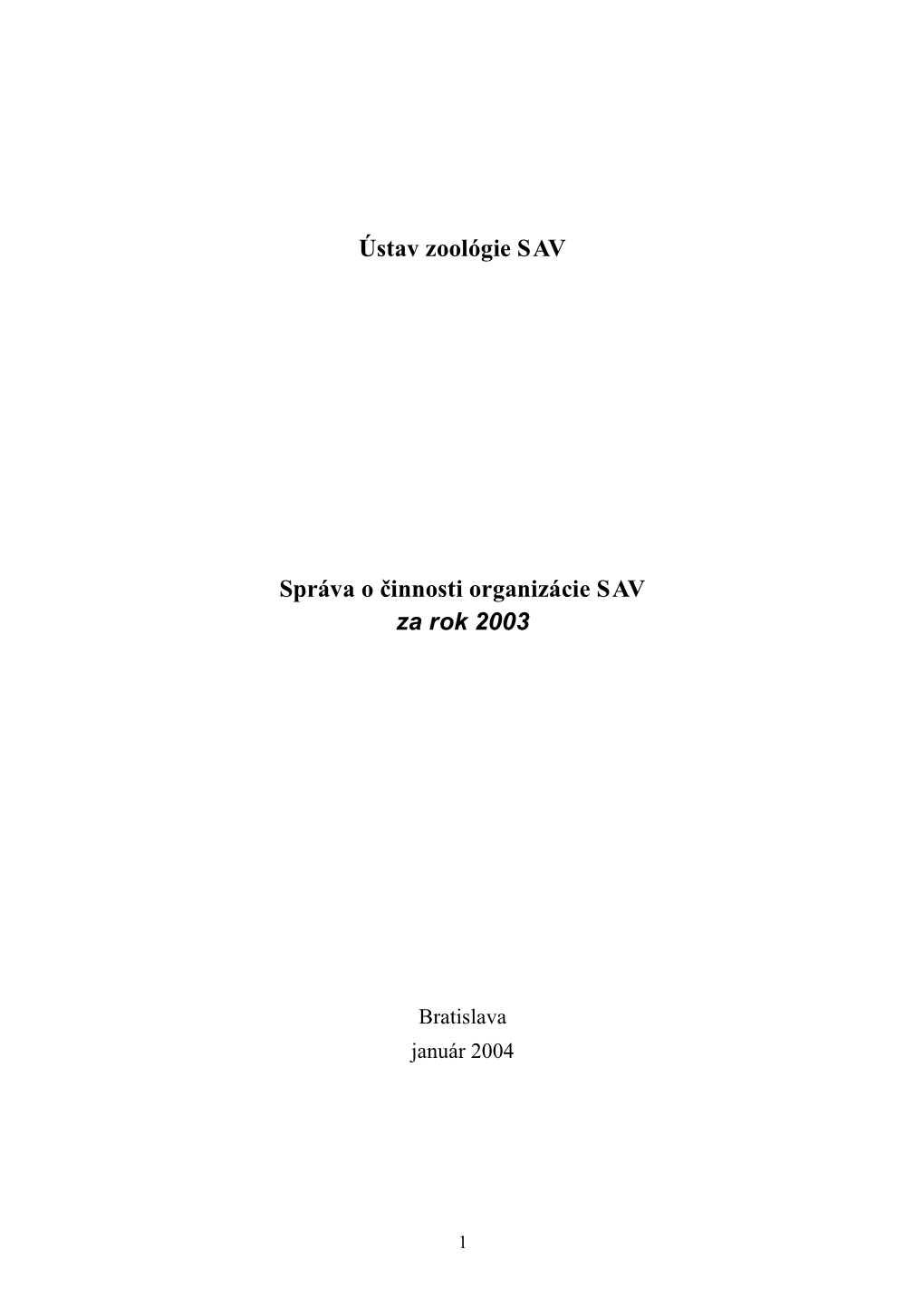 Ústav Zoológie SAV Správa O Činnosti Organizácie SAV Za Rok 2003