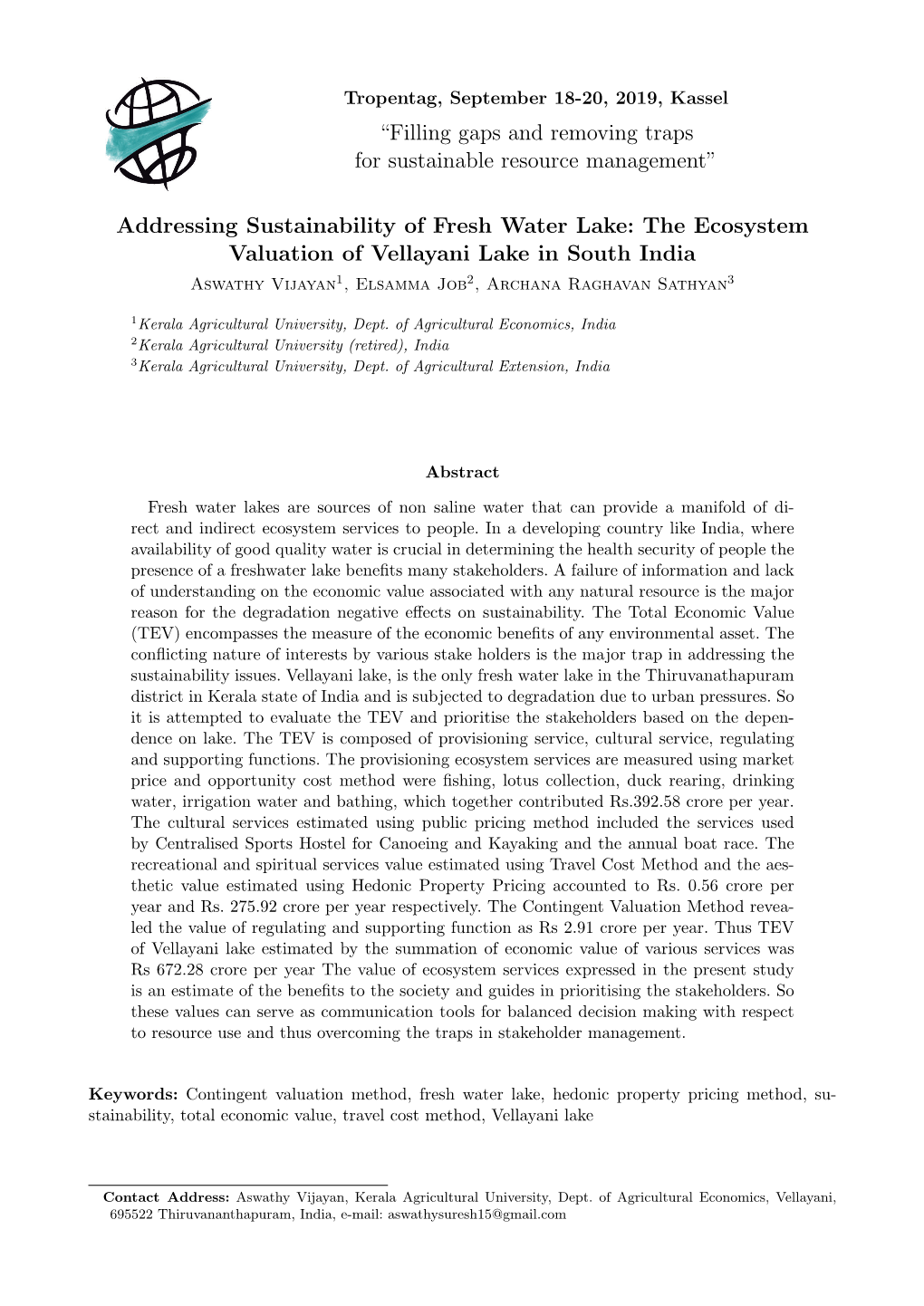 Addressing Sustainability of Fresh Water Lake: the Ecosystem Valuation of Vellayani Lake in South India Aswathy Vijayan1, Elsamma Job2, Archana Raghavan Sathyan3