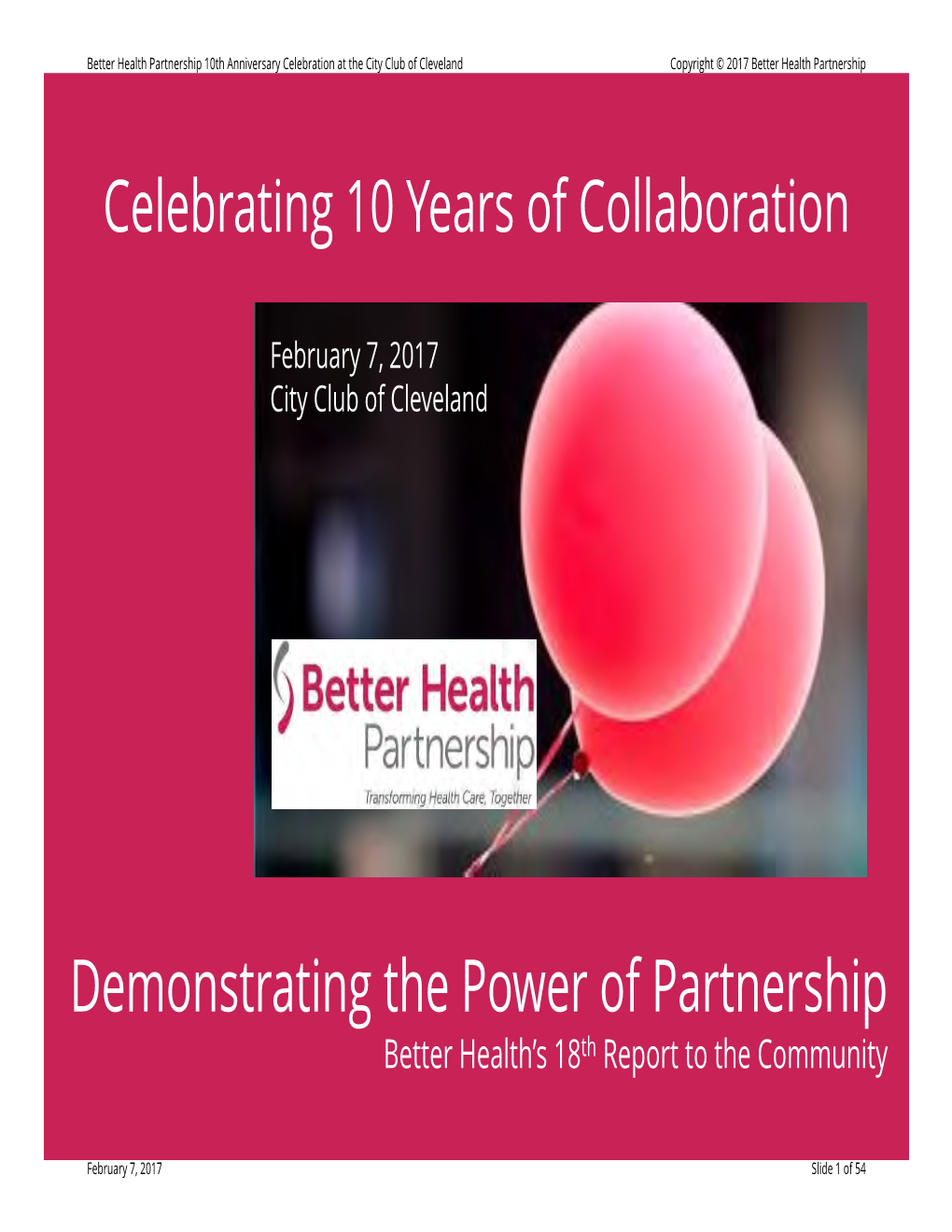 Celebrating 10 Years of Collaboration Demonstrating the Power Of