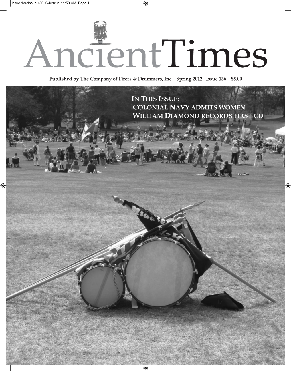 Issue 136:Issue 136 6/4/2012 11:59 AM Page 1 I Ancienttimes Published by the Company of Fifers & Drummers, Inc