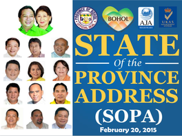 February 20, 2015 the Province of Bohol and Its Stakeholders: Coming Together, Keeping Together, Working Together Introduction State of the Province