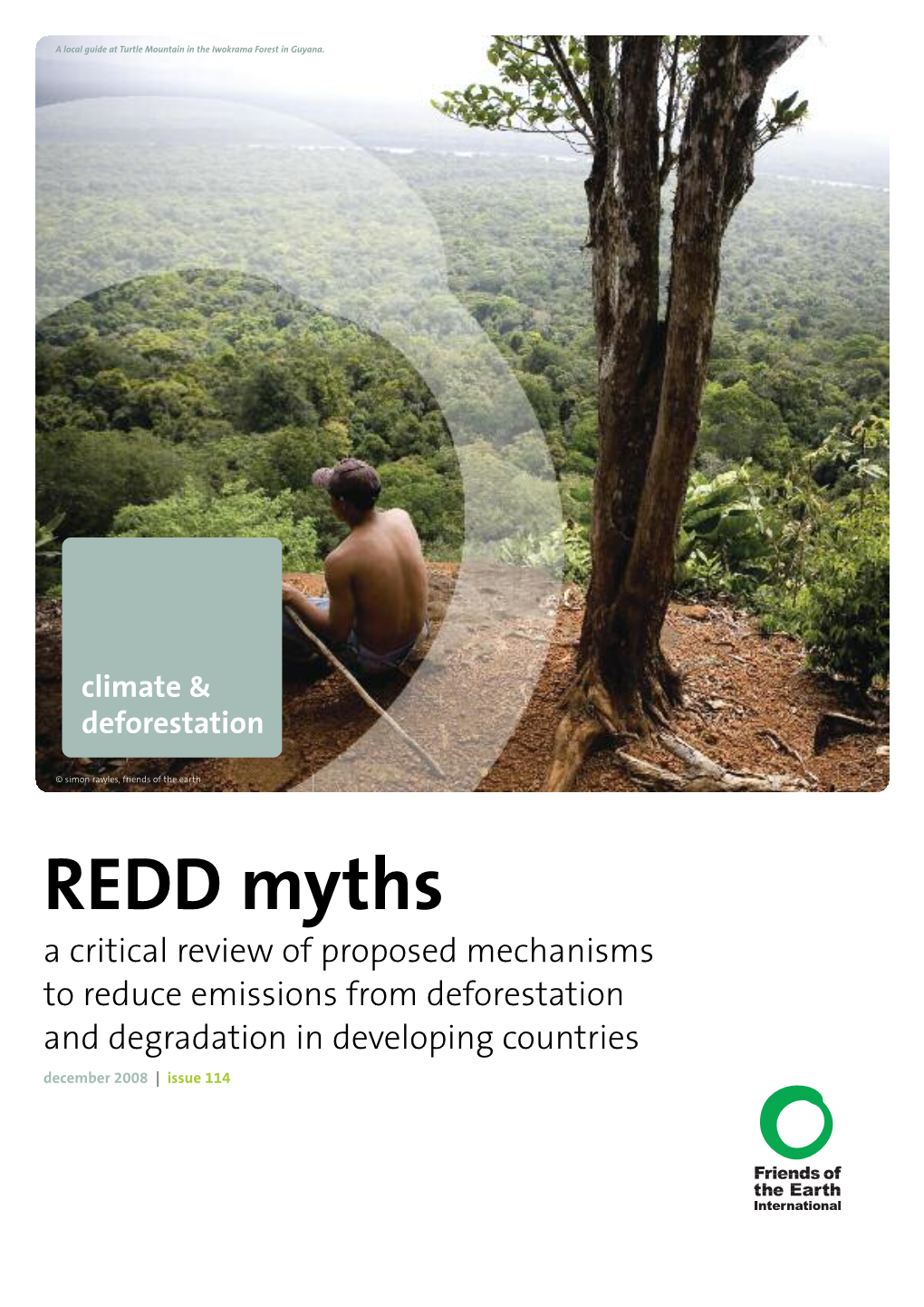 REDD Myths a Critical Review of Proposed Mechanisms to Reduce Emissions from Deforestation and Degradation in Developing Countries December 2008 | Issue 114