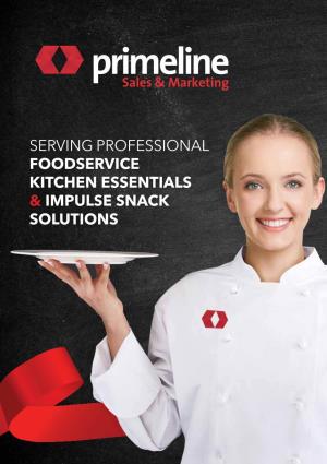 Serving Professional Foodservice Kitchen Essentials & Impulse Snack Solutions Overview of Primeline’S Sales & Marketing Subsidiary of Primeline Group