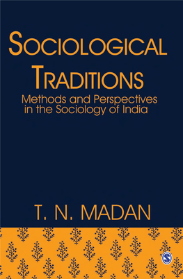 Sociological Traditions May Well Become the Most Influential of Madan’S Many Excellent Books