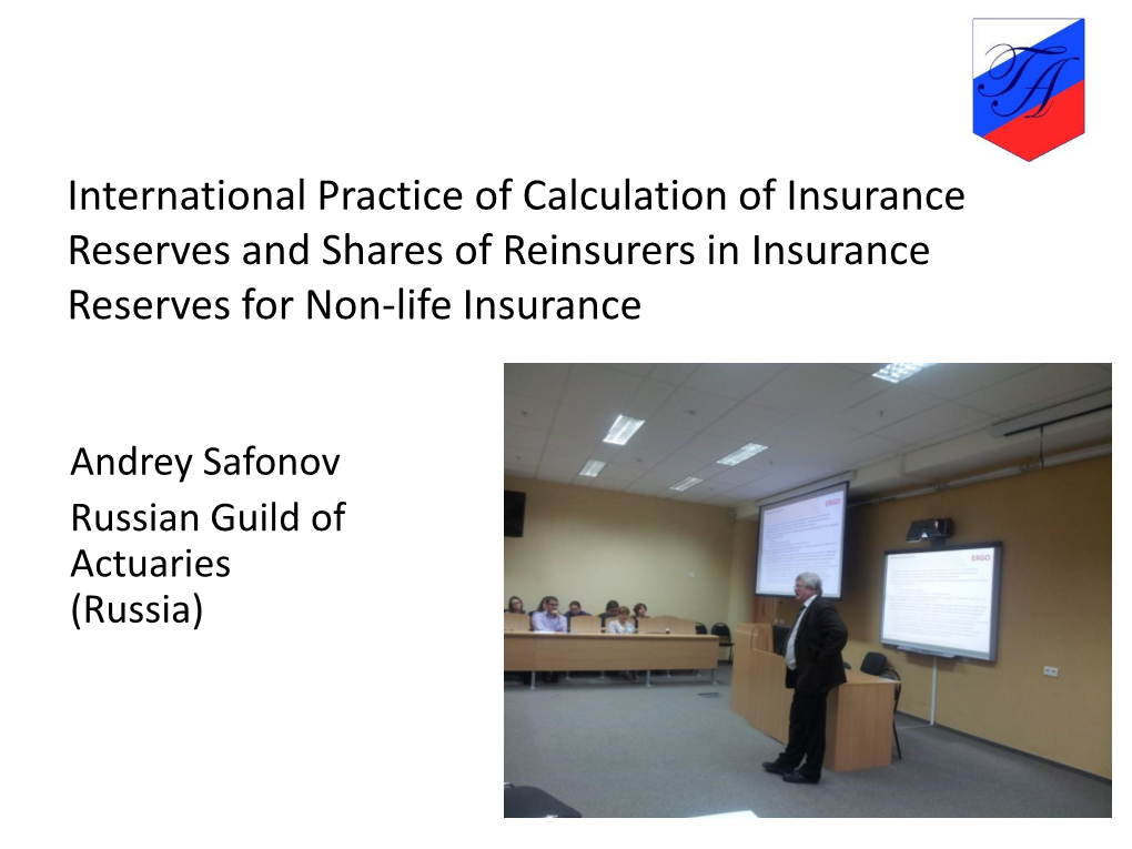 International Practice of Calculation of Insurance Reserves and Shares of Reinsurers in Insurance Reserves for Non-Life Insurance