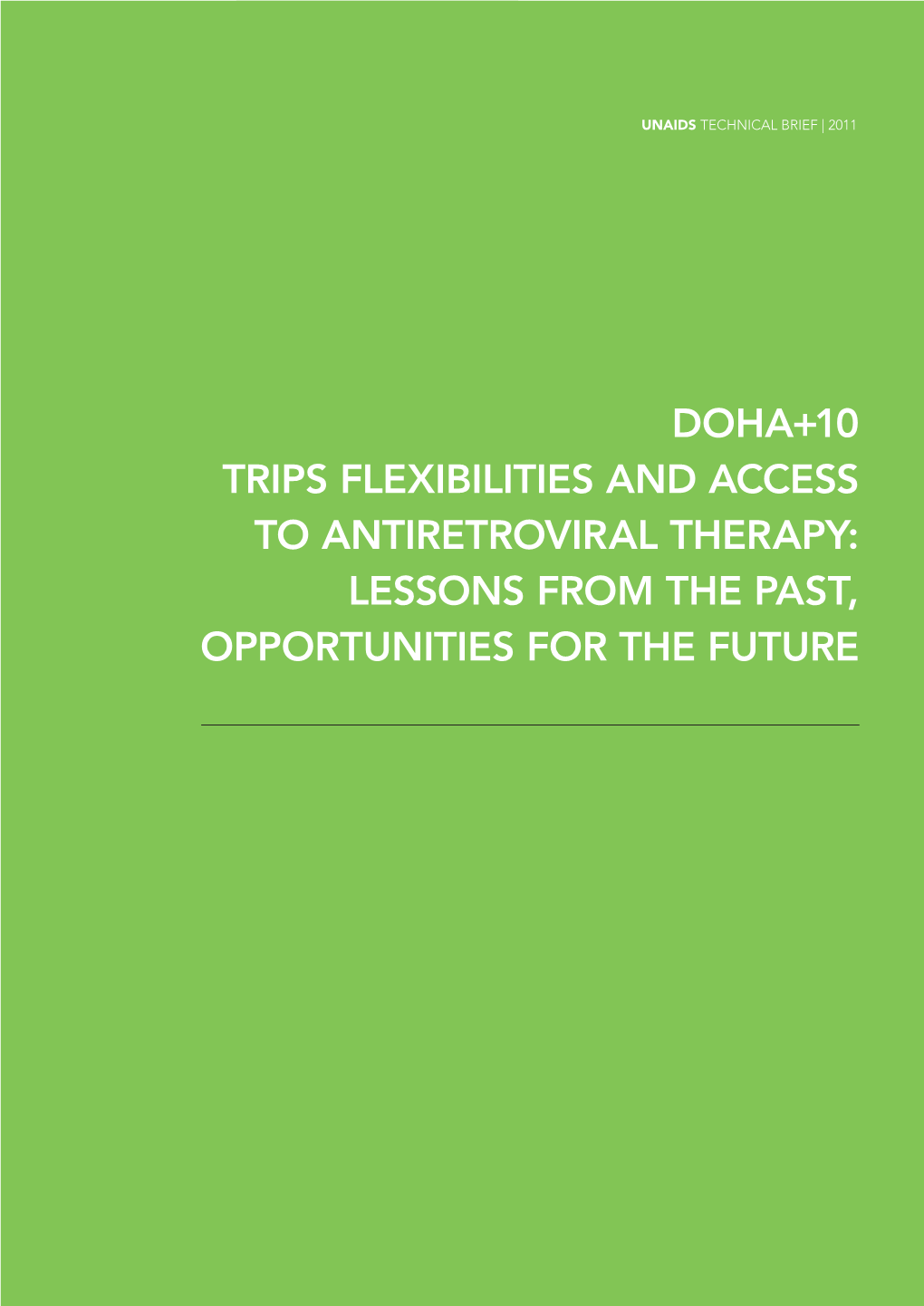 Doha+10 Trips Flexibilities and Access to Antiretroviral Therapy: Lessons from the Past, Opportunities for the Future