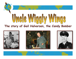 The Story of Gail Halvorsen, the Candy Bomber Uncle Wiggly Wings Was a Pilot in the United States Air Force