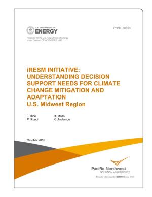 Iresm INITIATIVE: UNDERSTANDING DECISION SUPPORT NEEDS for CLIMATE CHANGE MITIGATION and ADAPTATION U.S. Midwest Region