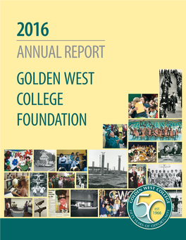 2016 Annual Report Golden West College Foundation