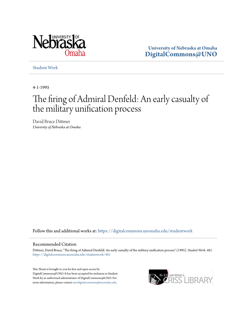 The Firing of Admiral Denfeld: an Early Casualty of the Military Unification Process David Bruce Dittmer University of Nebraska at Omaha