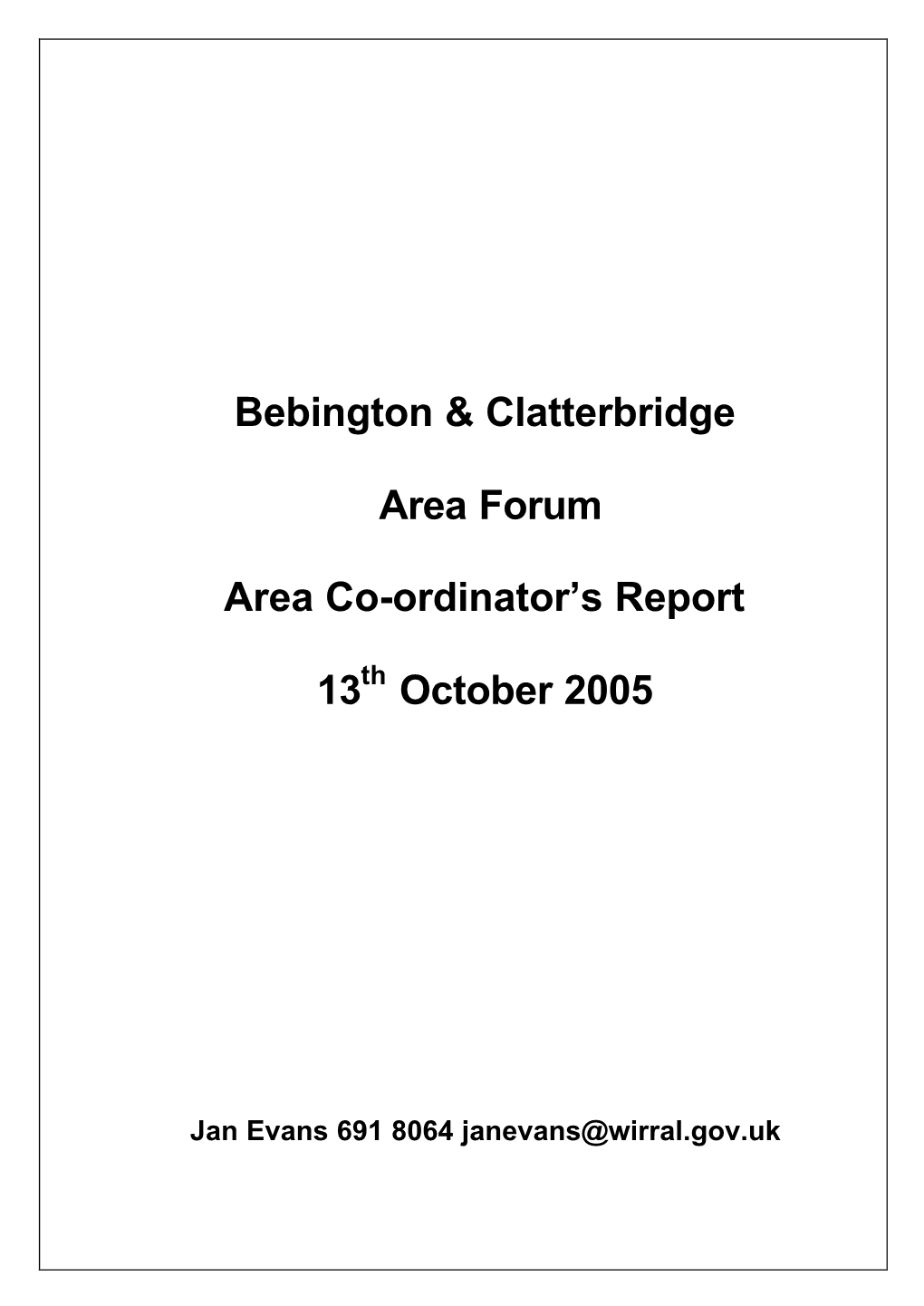 Bebington & Clatterbridge Area Forum Area Co-Ordinator's Report 13