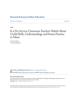K-4 Pre-Service Classroom Teachers' Beliefs About Useful Skills, Understandings and Future Practice in Music Francine Morin University of Manitoba