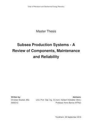 Subsea Production Systems - a Review of Components, Maintenance and Reliability
