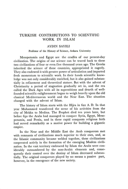TURKISH CONTRIBUTIONS TÜ SCIENTIFIC WORK in ISLAM AYDIN SAYILI Mesopotamia and Egypt Are the Cradles of Our Present-Day Civiliz