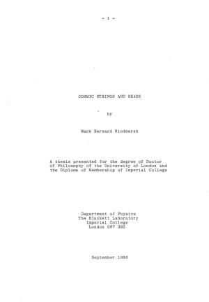 COSMIC STRINGS and BEADS by Mark Bernard Hindmarsh a Thesis Presented for the Degree of Doctor of Philosophy of the University O