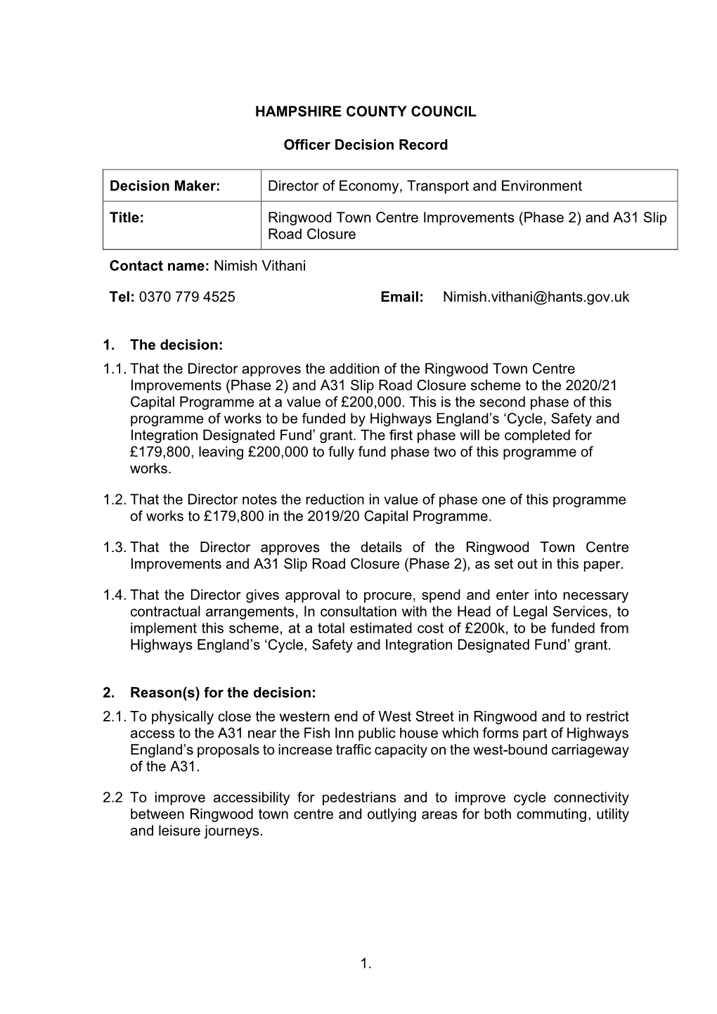 1. HAMPSHIRE COUNTY COUNCIL Officer Decision Record Decision Maker: Director of Economy, Transport and Environment Title