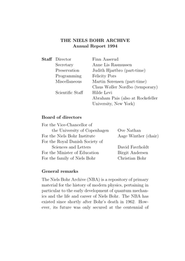 THE NIELS BOHR ARCHIVE Annual Report 1994 Staff Director Finn Aaserud Secretary Anne Lis Rasmussen Preservation Judith Hjartbro