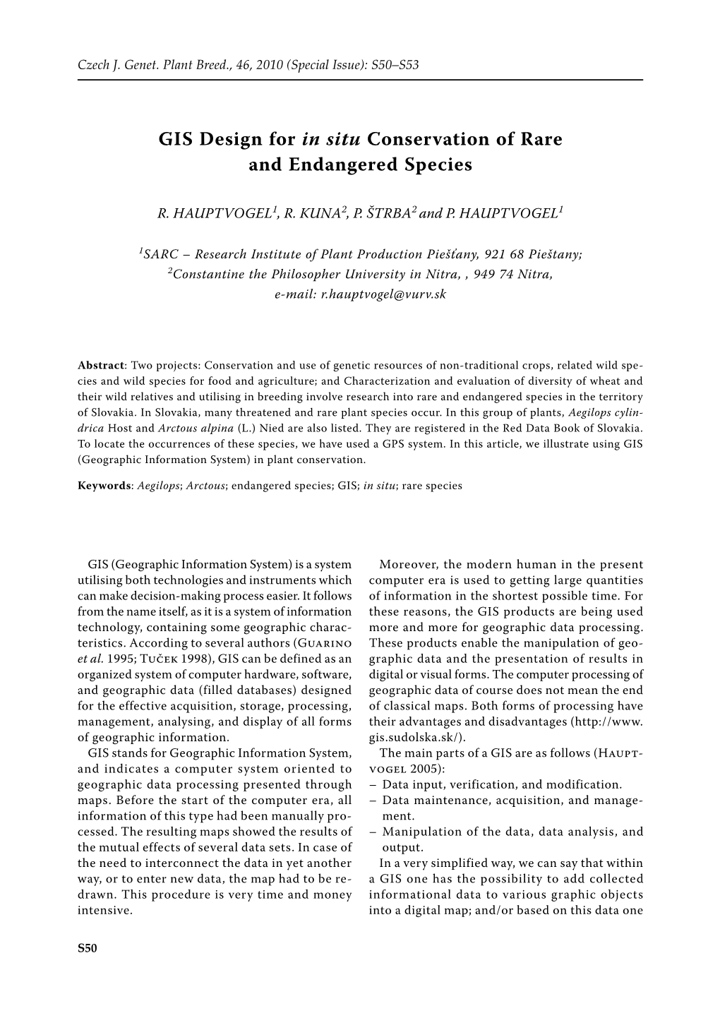 GIS Design for in Situ Conservation of Rare and Endangered Species