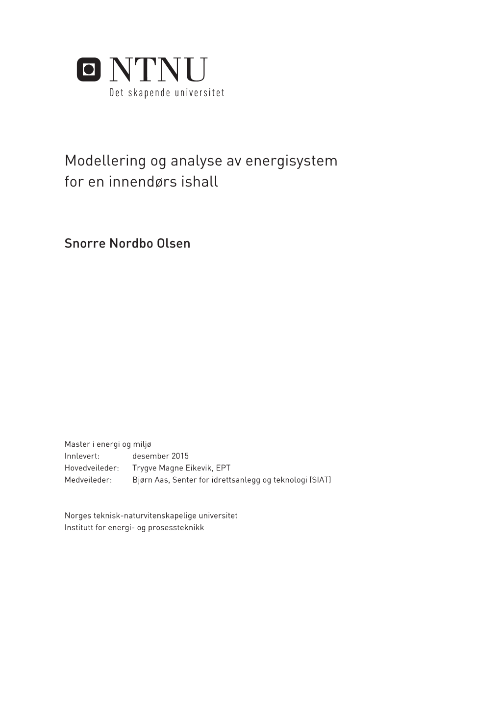 Modellering Og Analyse Av Energisystem for En Innendørs Ishall