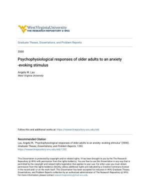 Psychophysiological Responses of Older Adults to an Anxiety -Evoking Stimulus