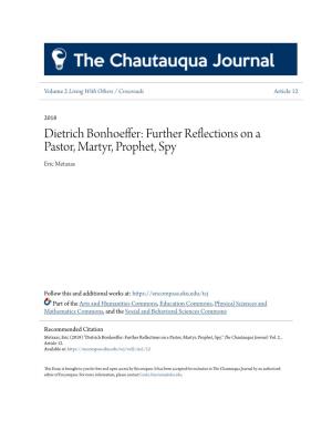Dietrich Bonhoeffer: Further Reflections on a Pastor, Martyr, Prophet, Spy Eric Metaxas