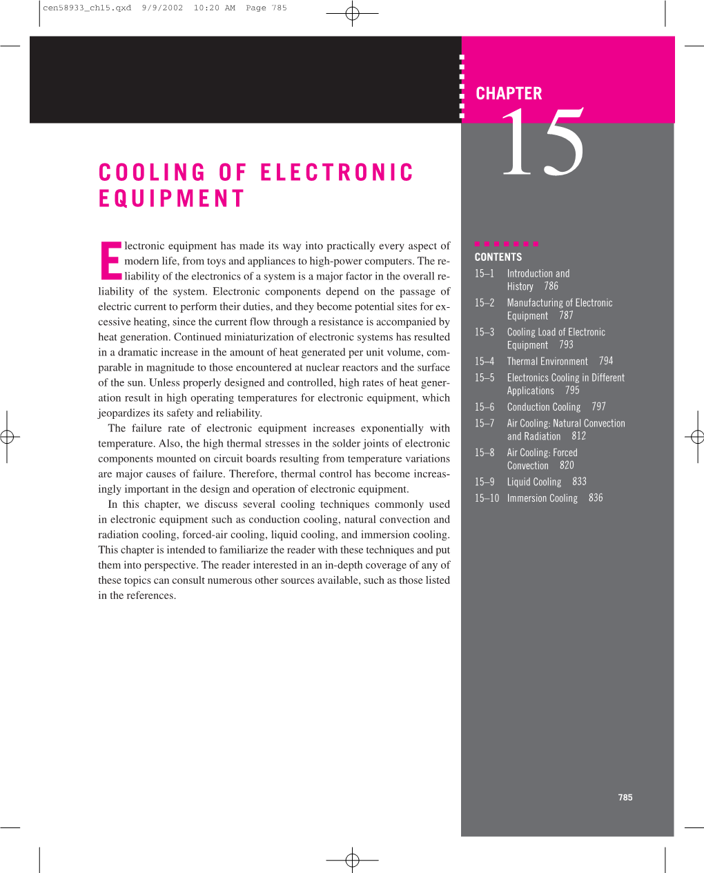 Cooling of Electronic Equipment Vary Widely, Depending on the Particular Application