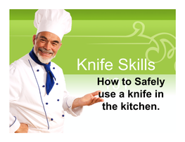 How to Safely Use a Knife in the Kitchen