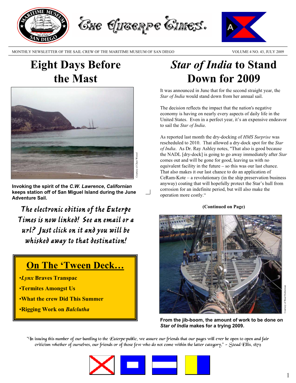 Star of India to Stand Down for 2009 Eight Days Before the Mast