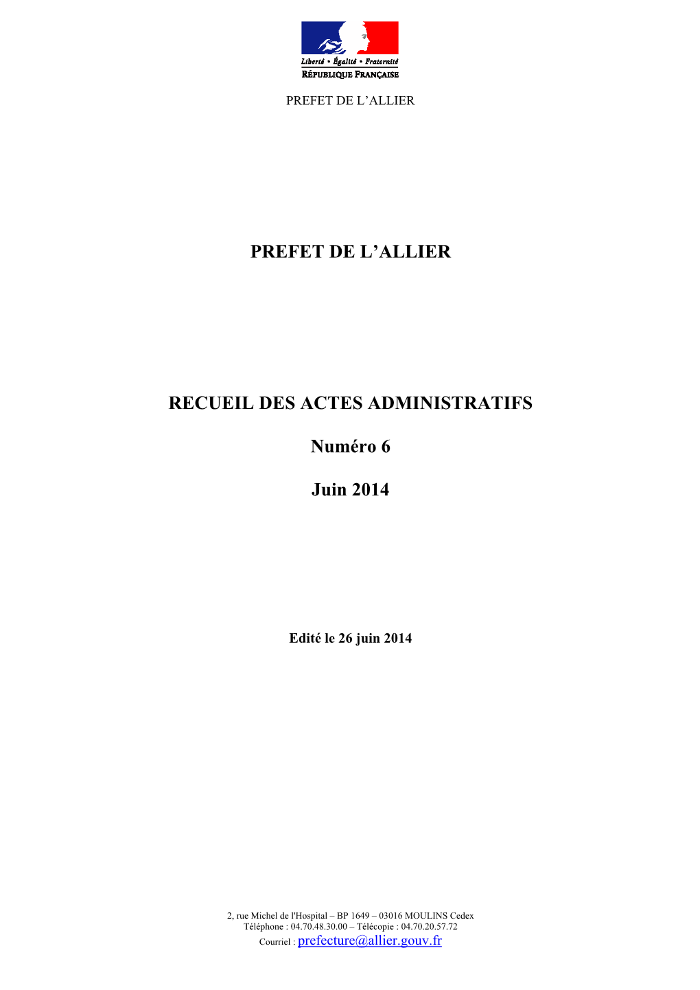 PREFET DE L'allier RECUEIL DES ACTES ADMINISTRATIFS Numéro 6 Juin 2014