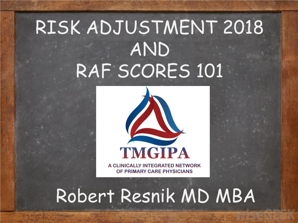 RAF SCORES 101 Robert Resnik MD