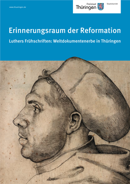 Erinnerungsraum Der Reformation Luthers Frühschriften: Weltdokumentenerbe in Thüringen