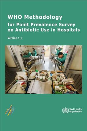 WHO Methodology for Point Prevalence Survey on Antibiotic Use in Hospitals