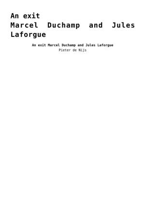 An Exit &lt;Br&gt;Marcel Duchamp and Jules Laforgue