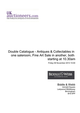Double Catalogue - Antiques & Collectables in One Saleroom, Fine Art Sale in Another, Both Starting at 10.30Am Friday 08 November 2013 10:00