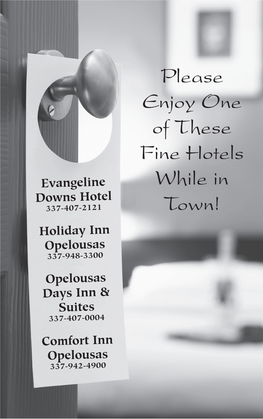 Please Enjoy One of These Fine Hotels While in Town!