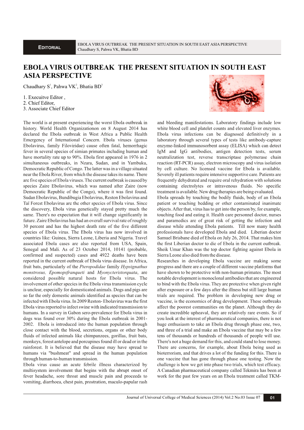 EBOLA VIRUS OUTBREAK the PRESENT SITUATION in SOUTH EAST ASIA PERSPECTIVE EDITORIAL Chaudhary S, Pahwa VK, Bhatia BD