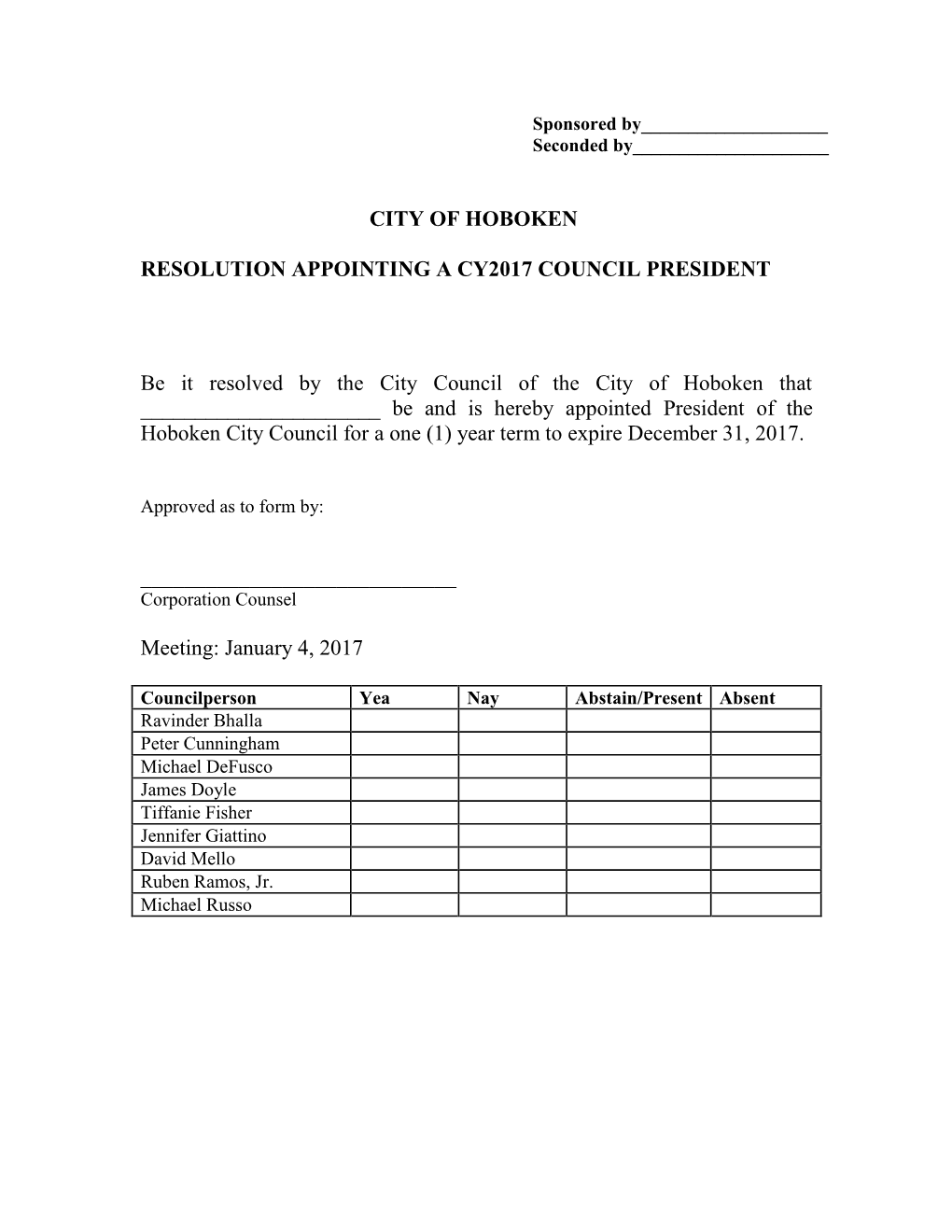 CITY of HOBOKEN RESOLUTION APPOINTING a CY2017 COUNCIL PRESIDENT Be It Resolved by the City Council of the City of Hoboken That