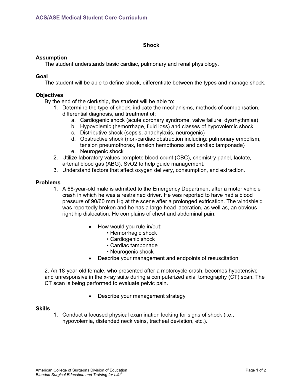 ACS/ASE Medical Student Core Curriculum Shock Assumption the Student Understands Basic Cardiac, Pulmonary and Renal Physiology