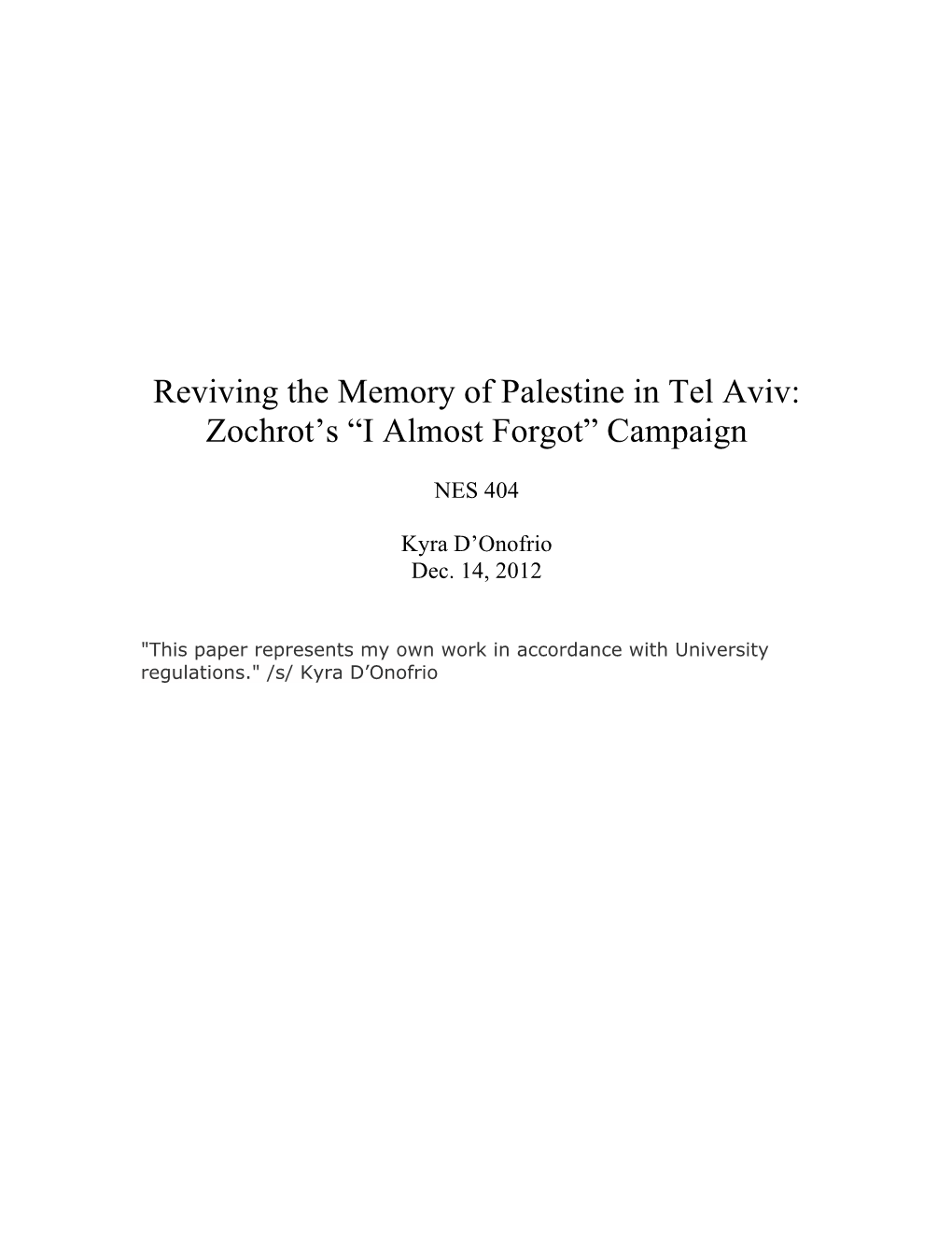 Reviving the Memory of Palestine in Tel Aviv: Zochrot's “I Almost Forgot”