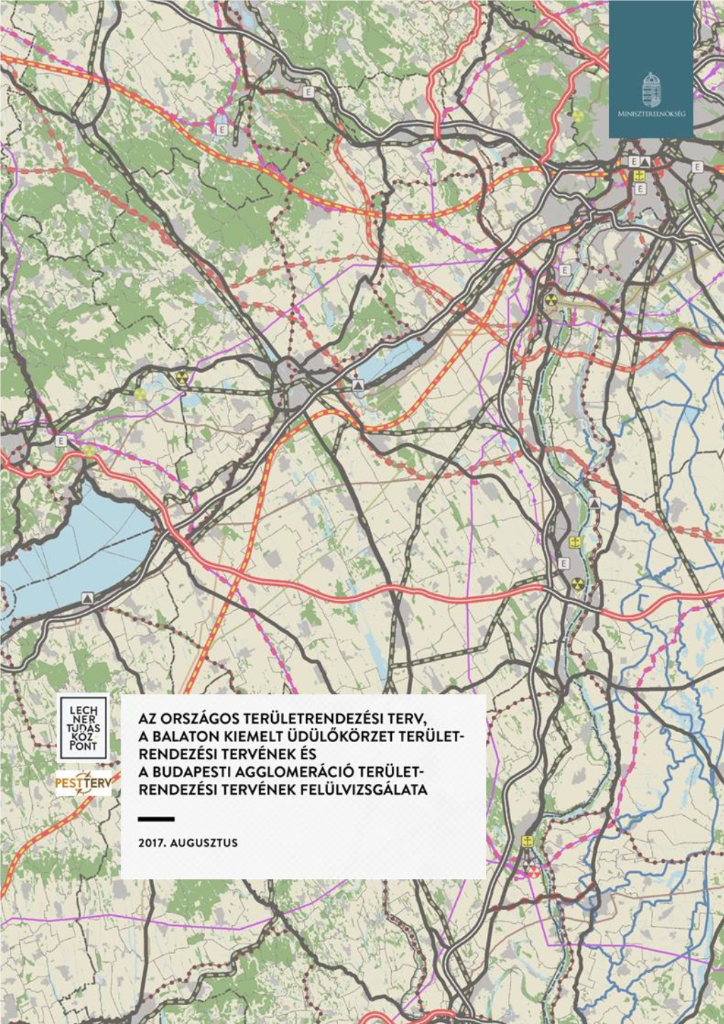 Az Országos Területrendezési Terv, a Balaton Kiemelt Üdülőkörzet Területrendezési Tervének És a Budapesti Agglomeráció Területrendezési Tervének Felülvizsgálata