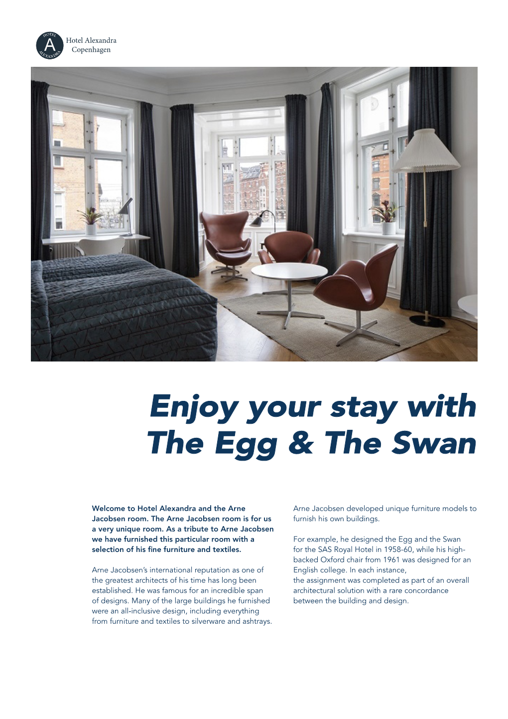 Enjoy Your Stay with the Egg & the Swan