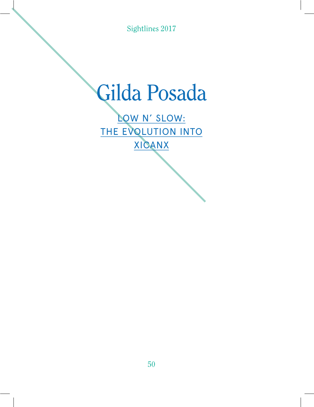 Gilda Posada LOW N’ SLOW: the EVOLUTION INTO XICANX