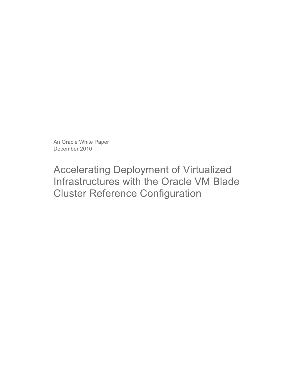 Accelerating Deployment of Virtualized Infrastructures with the Oracle VM Blade Cluster Reference Configuration