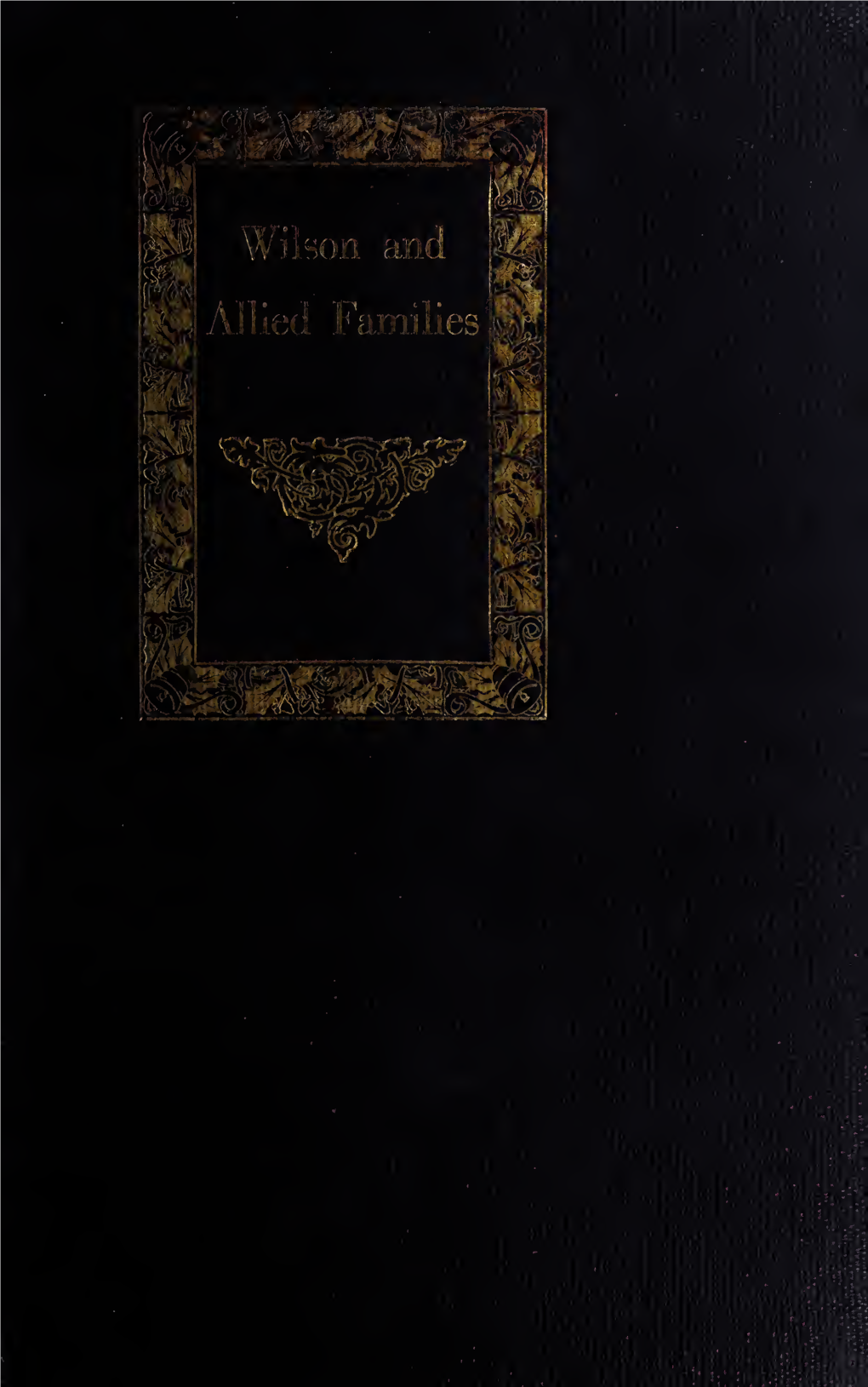 Wilson and Allied Families; Billew, Britton, Du Bois, Longshore