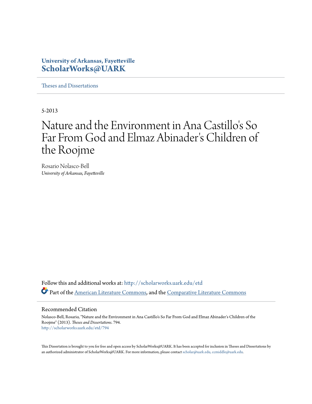 Nature and the Environment in Ana Castillo's So Far from God and Elmaz Abinader's Children of the Roojme Rosario Nolasco-Bell University of Arkansas, Fayetteville