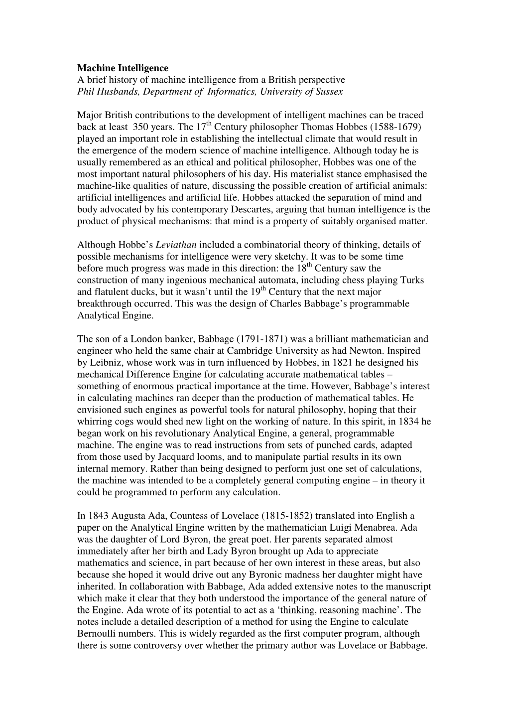 Machine Intelligence a Brief History of Machine Intelligence from a British Perspective Phil Husbands, Department of Informatics, University of Sussex