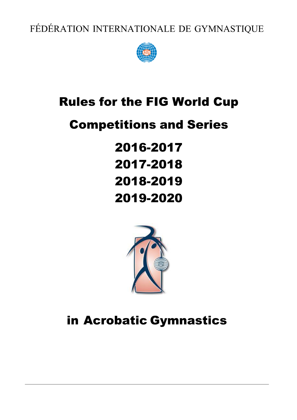 Rules for the FIG World Cup Competitions and Series 2016-2017 2017-2018 2018-2019 2019-2020